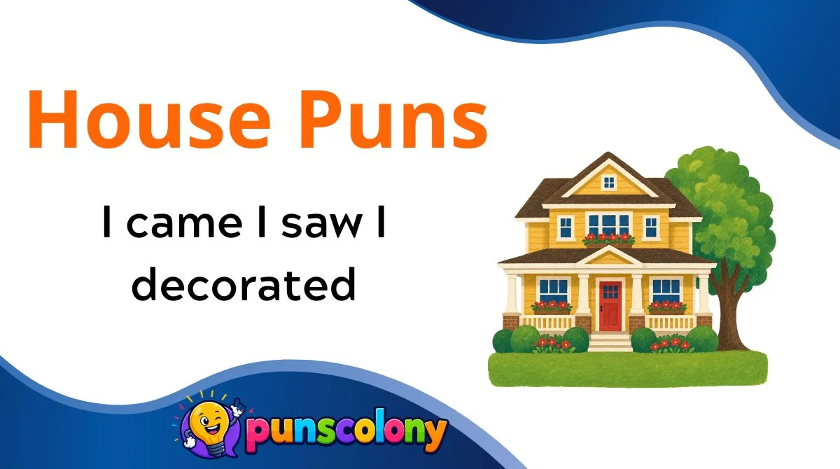 House Puns