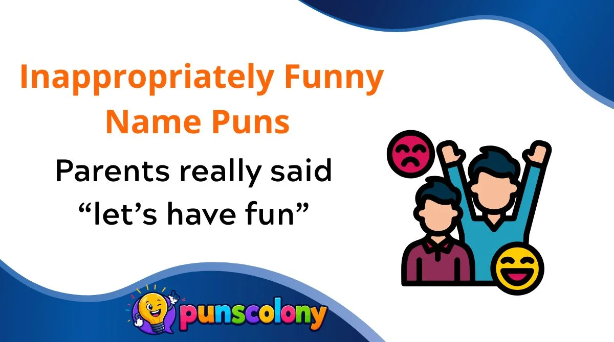 Inappropriately Funny Name Puns