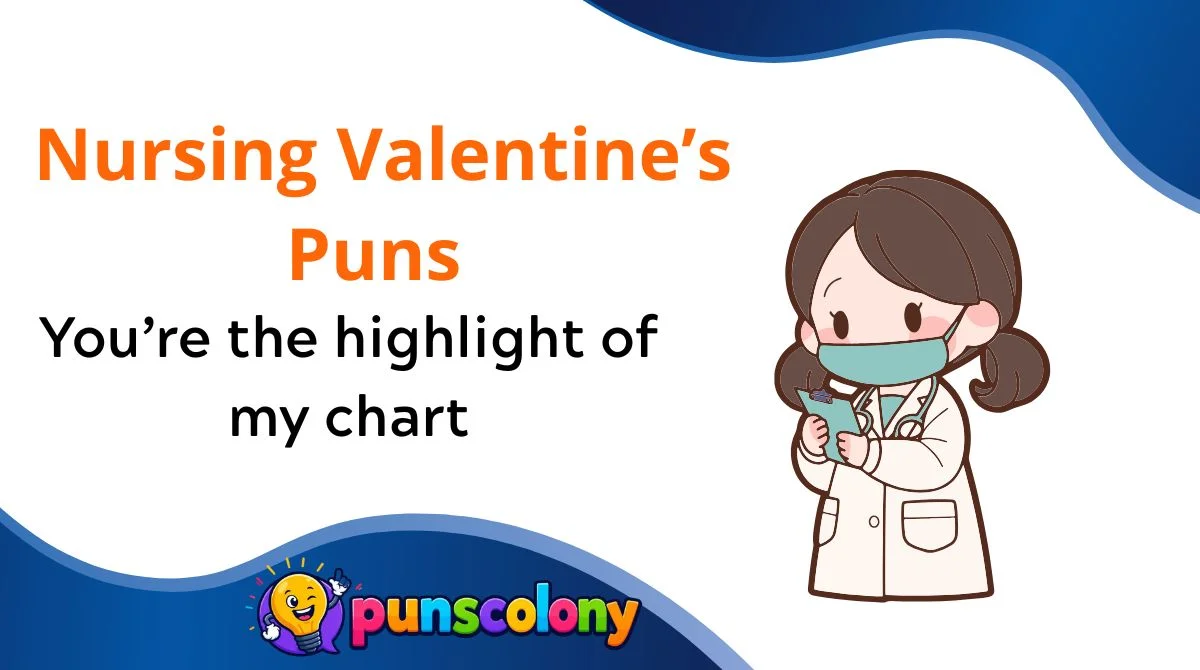 Nursing Valentineās Puns