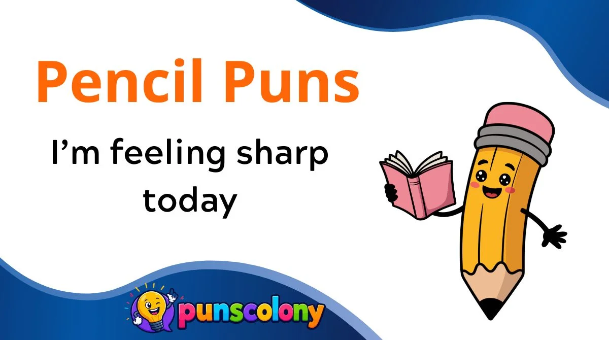 Pencil Puns