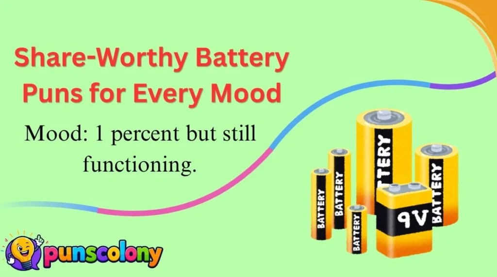 Share-Worthy Battery Puns for Every Mood