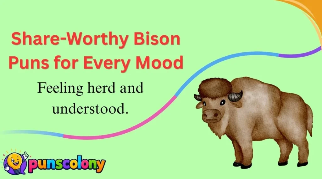 Share-Worthy Bison Puns for Every Mood