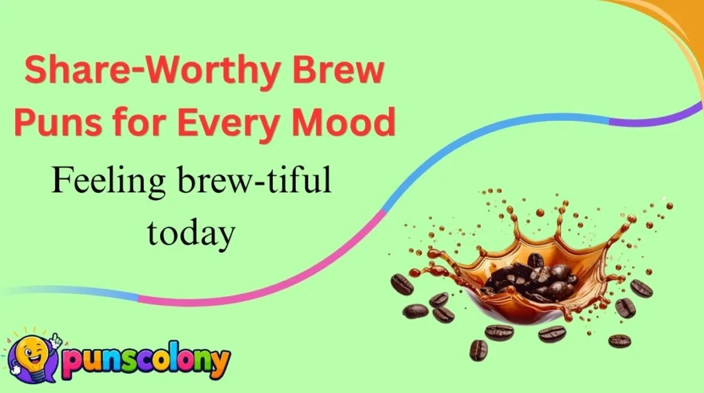Share-Worthy Brew Puns for Every Mood
