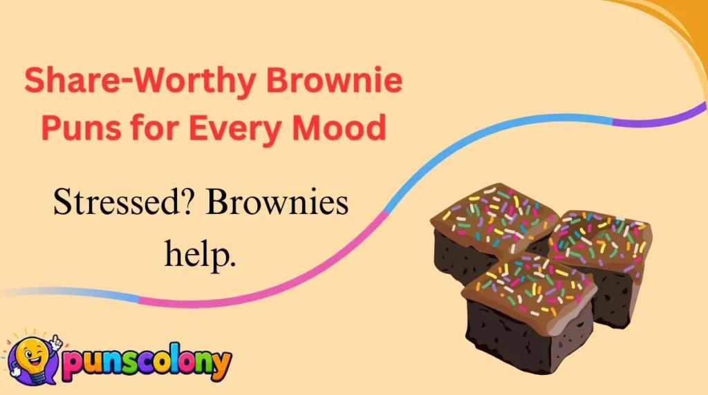 Share-Worthy Brownie Puns for Every Mood