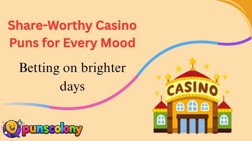 Share-Worthy Casino Puns for Every Mood