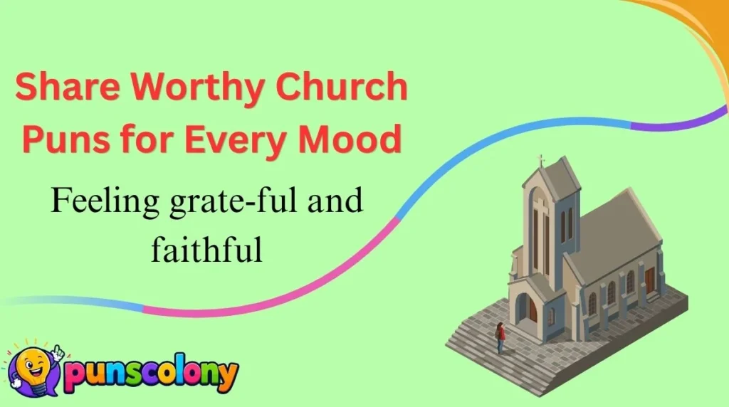 Share Worthy Church Puns for Every Mood