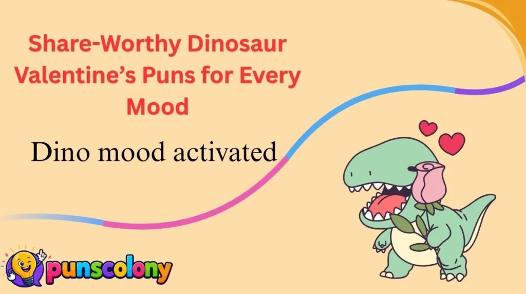 Share-Worthy Dinosaur Valentine’s Puns for Every Mood