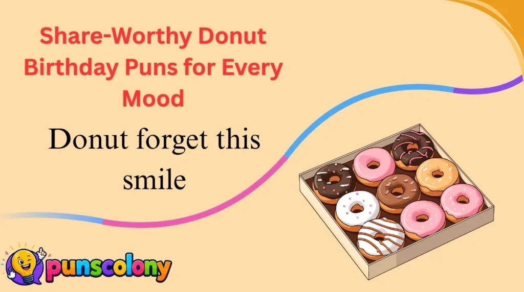 Share-Worthy Donut Birthday Puns for Every Mood