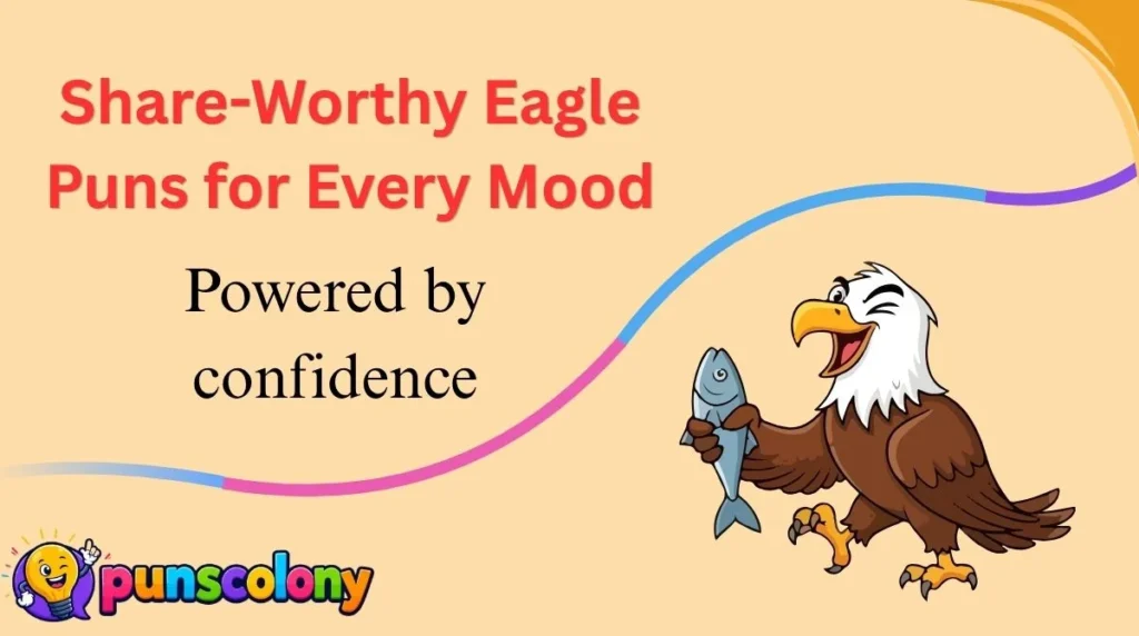 Share-Worthy Eagle Puns for Every Mood