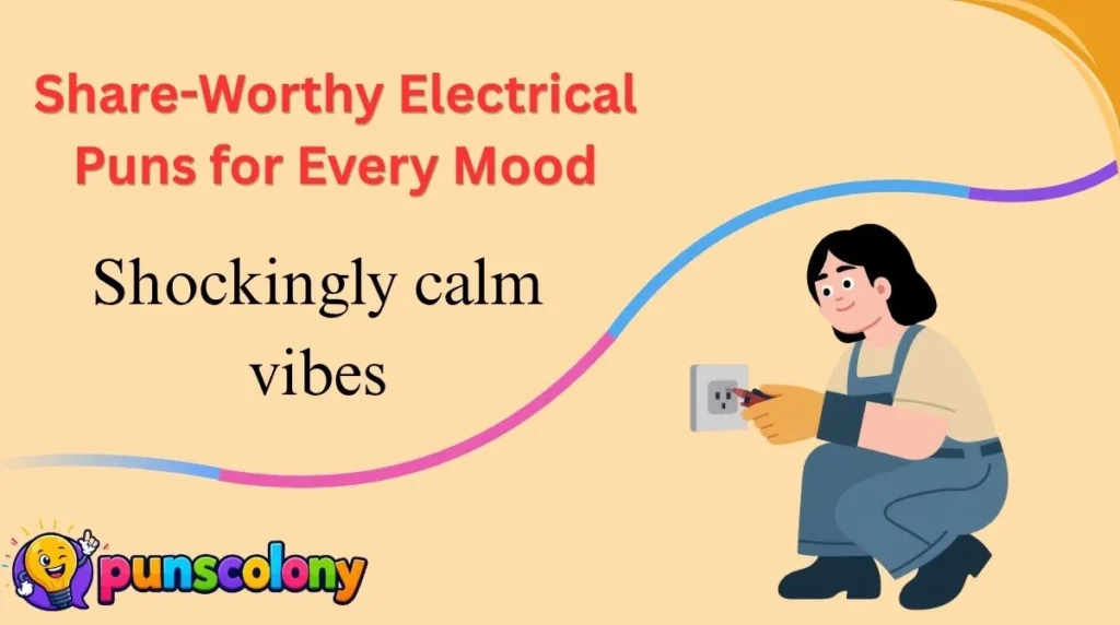 Share-Worthy Electrical Puns for Every Mood