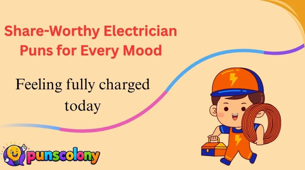 Share-Worthy Electrician Puns for Every Mood