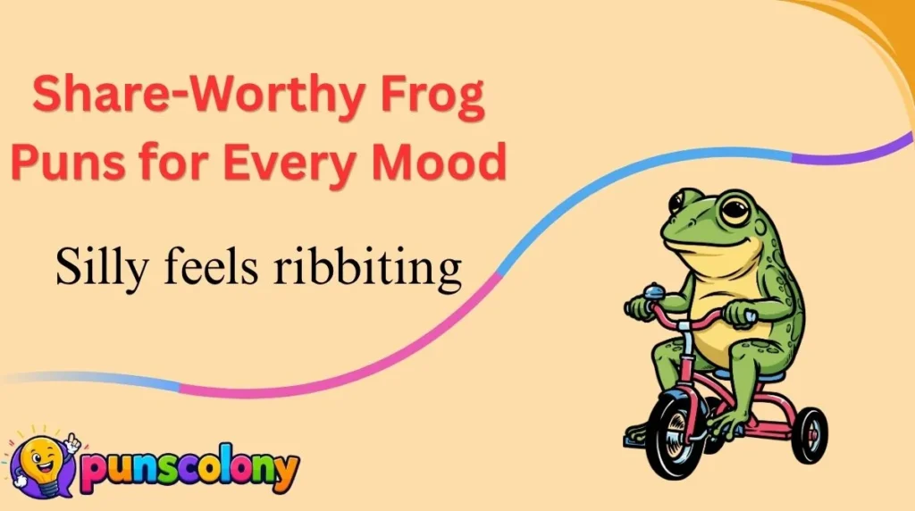 Share-Worthy Frog Puns for Every Mood