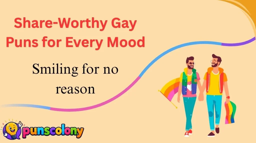 Share-Worthy Gay Puns for Every Mood