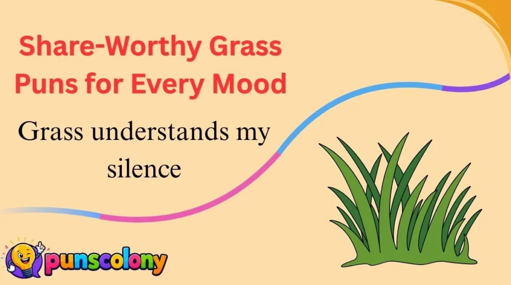 Share-Worthy Grass Puns for Every Mood