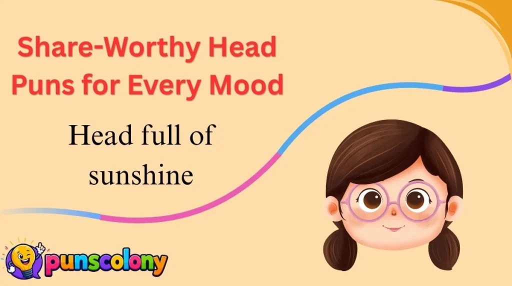 Share-Worthy Head Puns for Every Mood