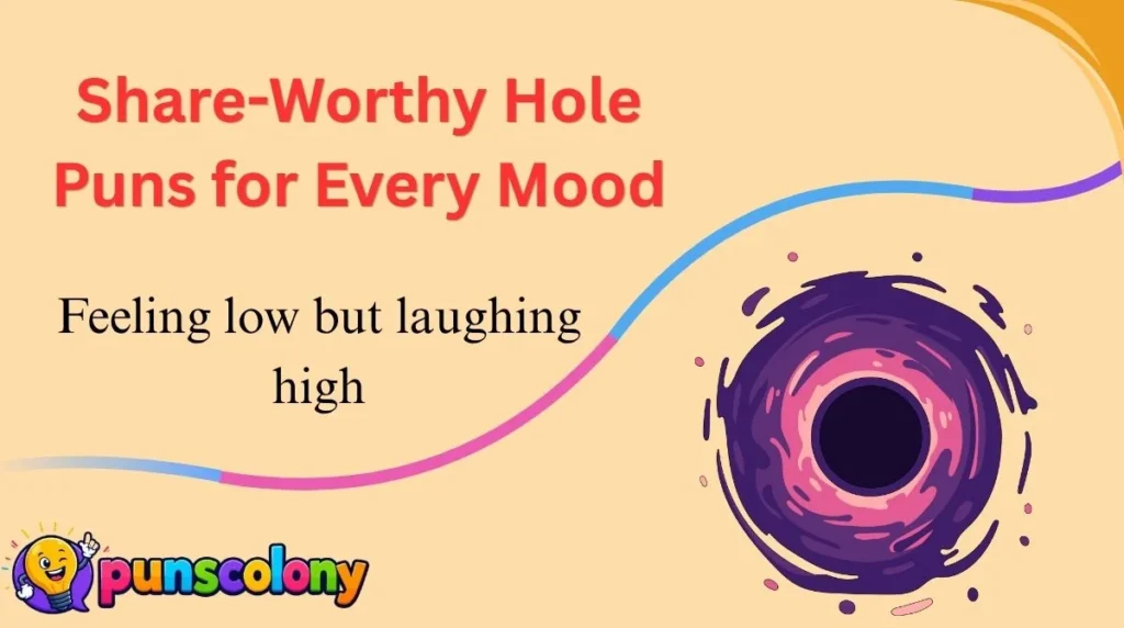 Share-Worthy Hole Puns for Every Mood
