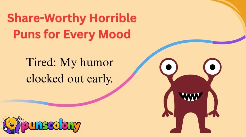 Share-Worthy Horrible Puns for Every Mood