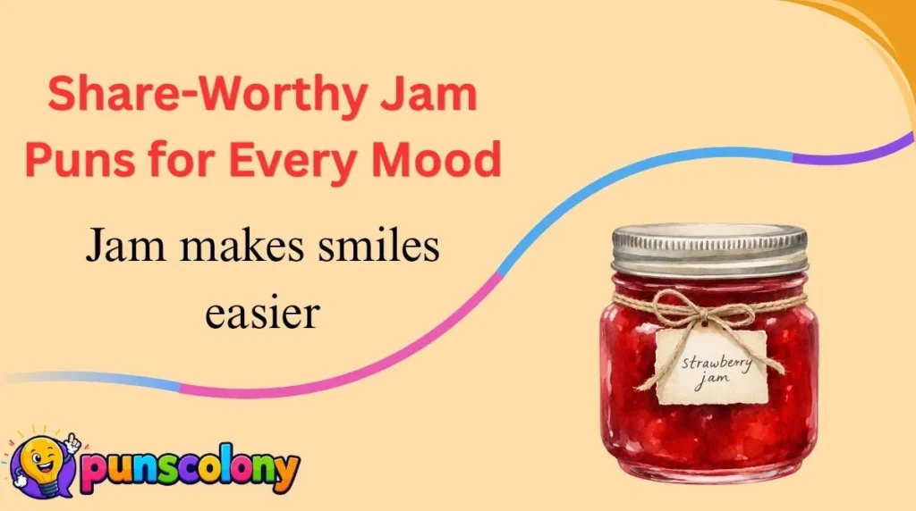 Share-Worthy Jam Puns for Every Mood