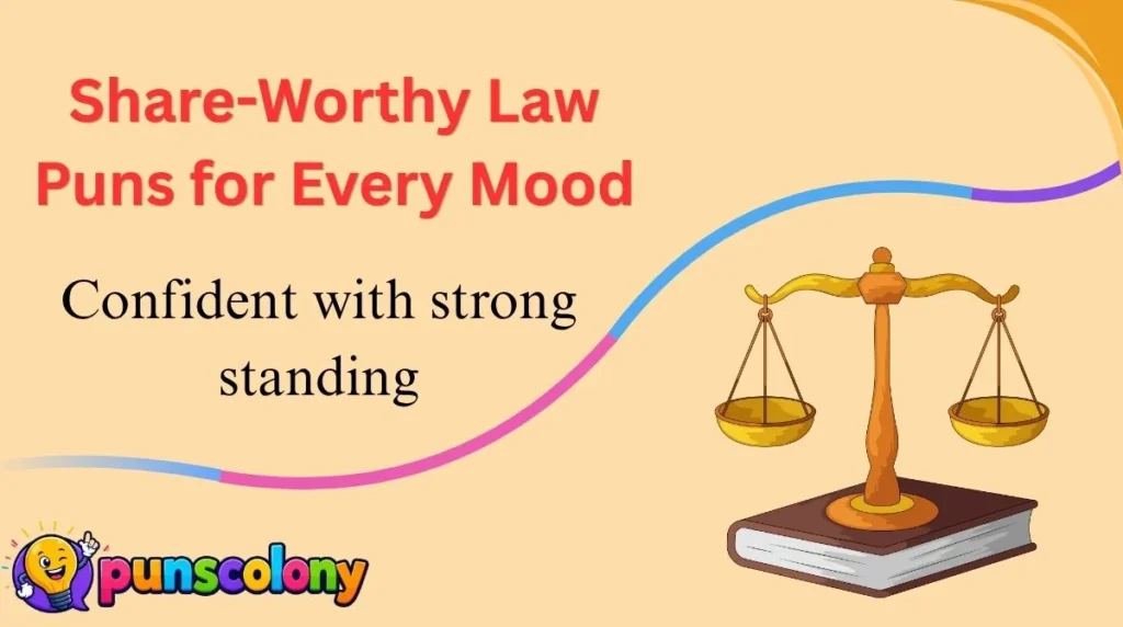 Share-Worthy Law Puns for Every Mood
