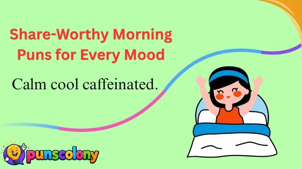 Share-Worthy Morning Puns for Every Mood