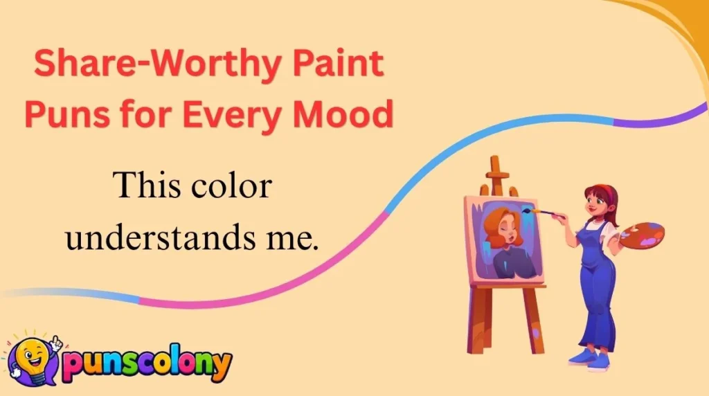 Share-Worthy Paint Puns for Every Mood