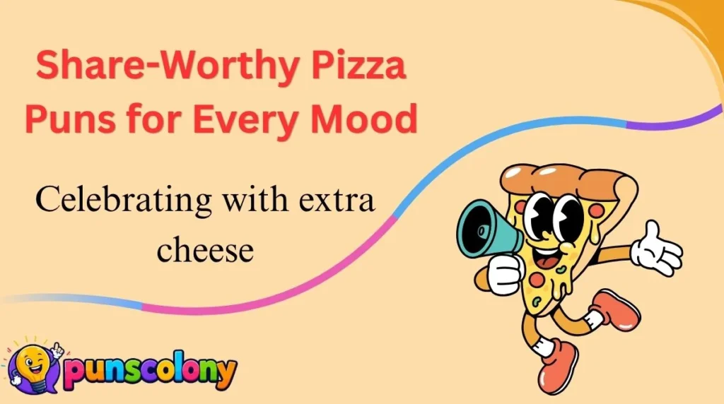 Share-Worthy Pizza Puns for Every Mood