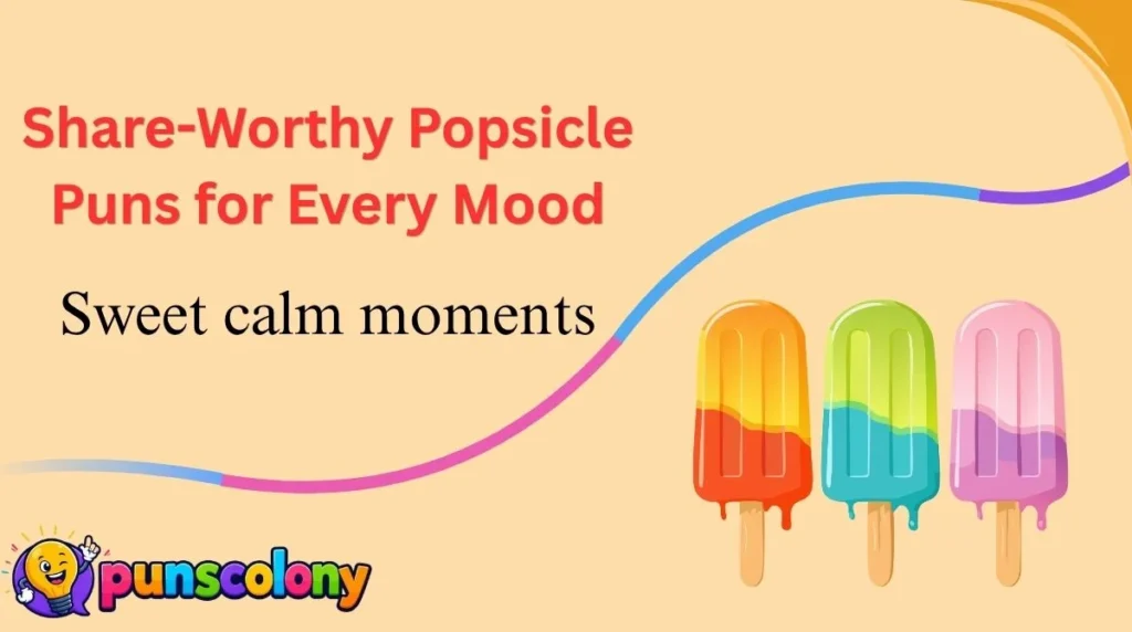 Share-Worthy Popsicle Puns for Every Mood