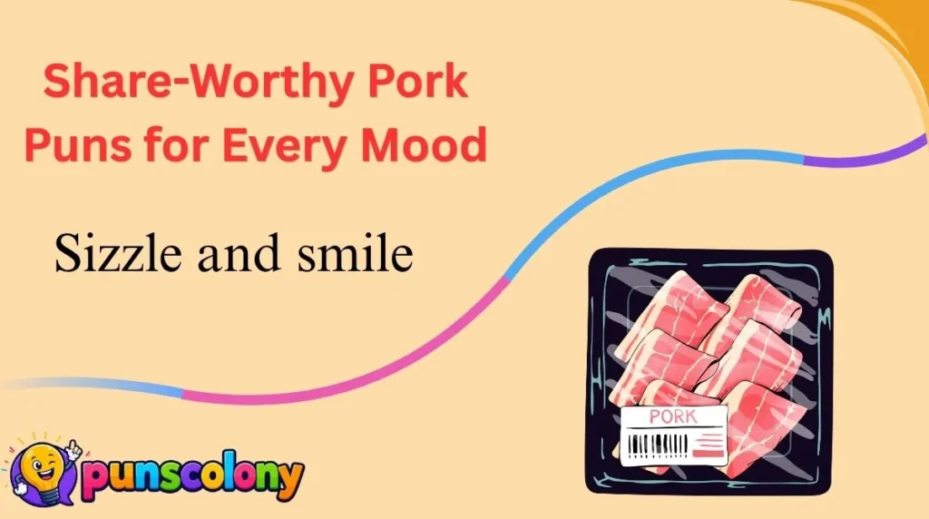 Share-Worthy Pork Puns for Every Mood