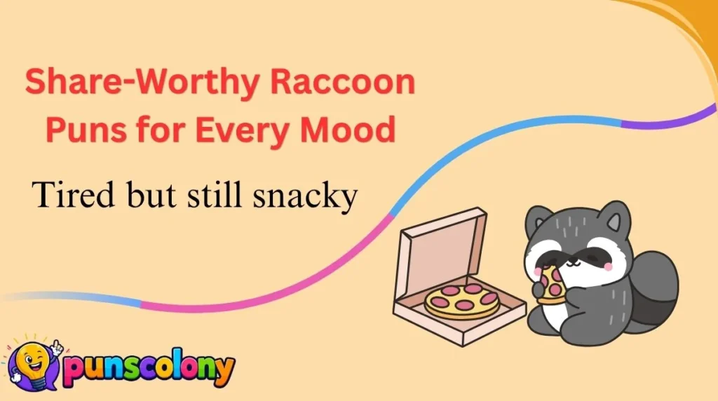 Share-Worthy Raccoon Puns for Every Mood
