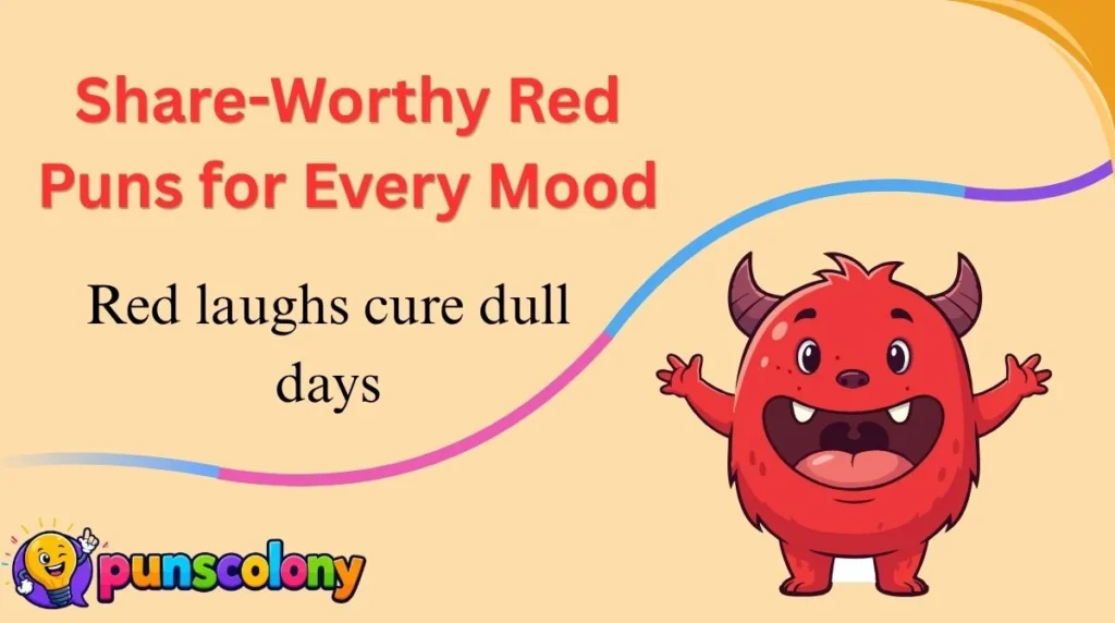 Share-Worthy Red Puns for Every Mood
