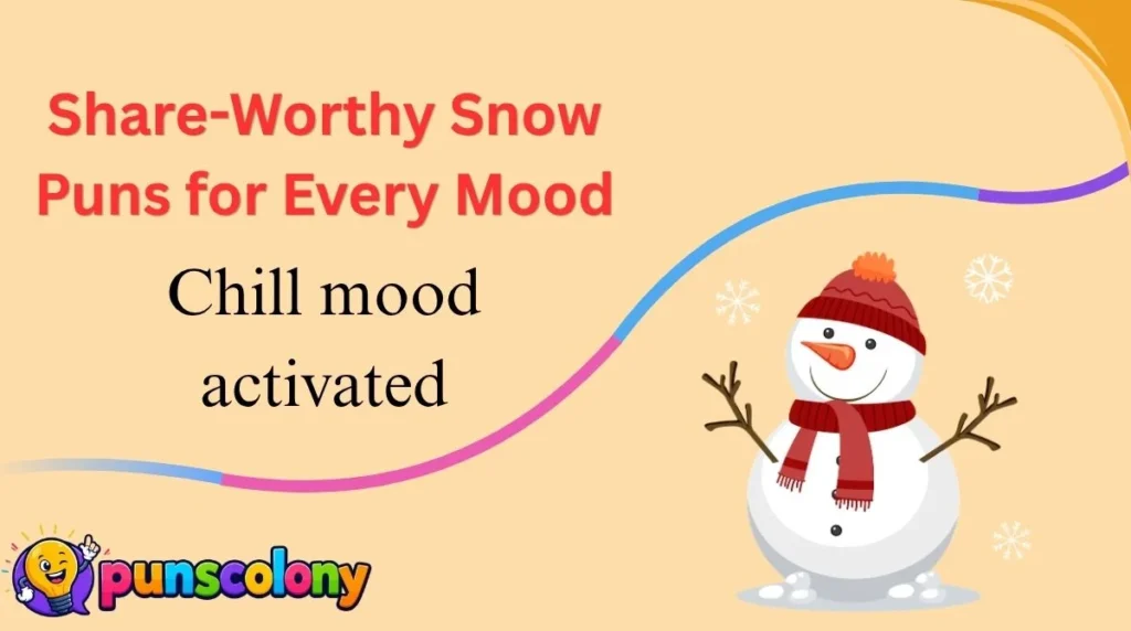 Share-Worthy Snow Puns for Every Mood