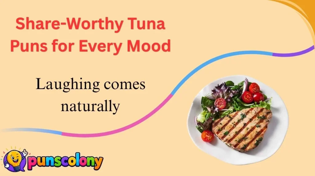 Share-Worthy Tuna Puns for Every Mood