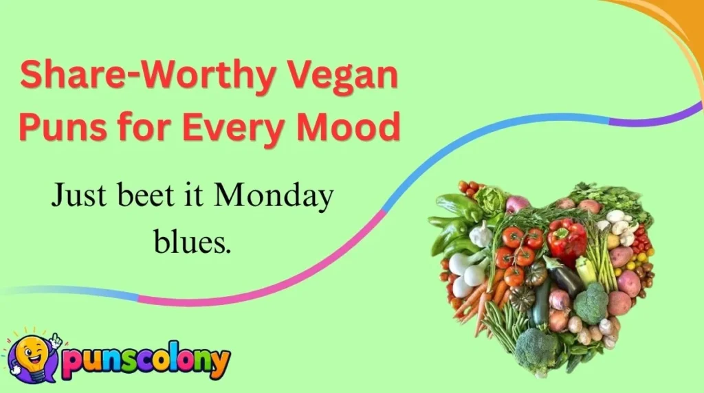 Share-Worthy Vegan Puns for Every Mood