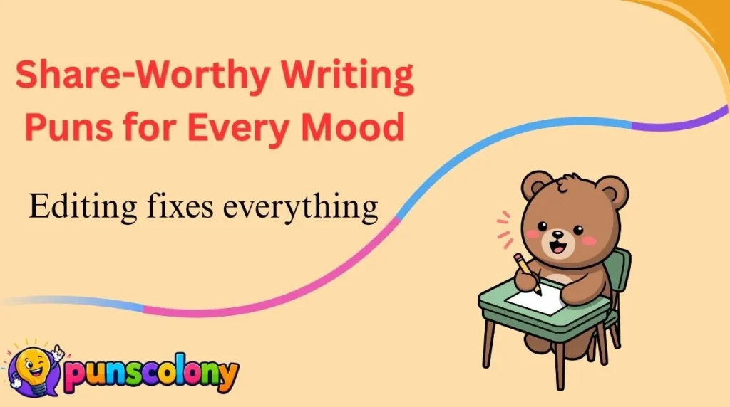 Share-Worthy Writing Puns for Every Mood