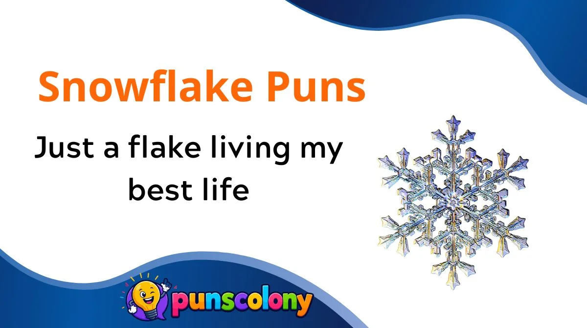 Snowflake Puns