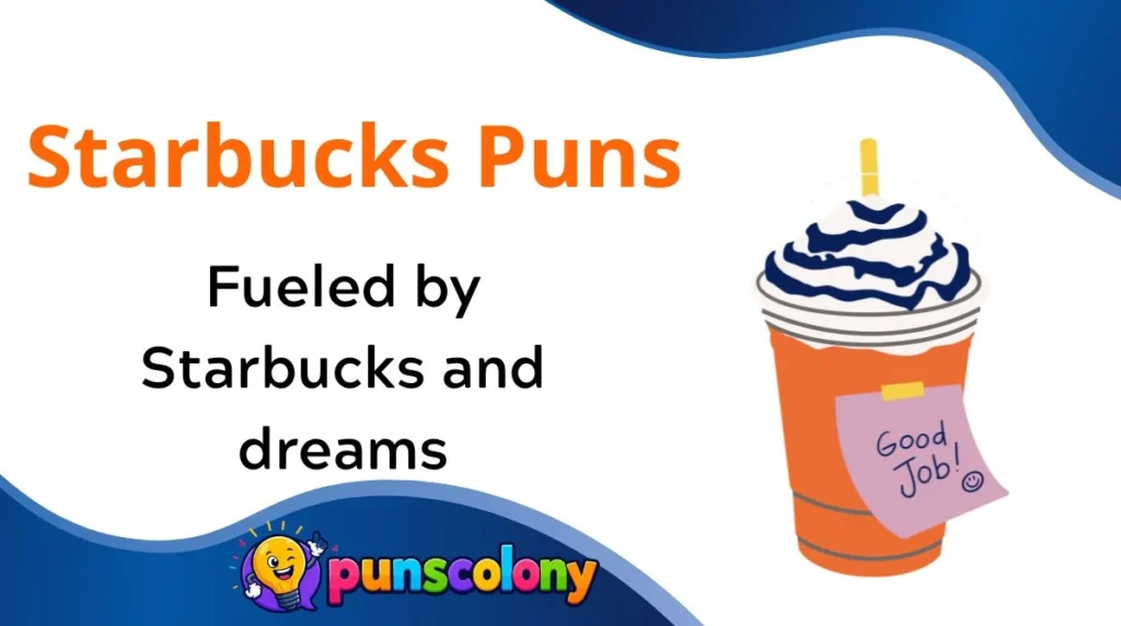 Funny Starbucks Puns Captions