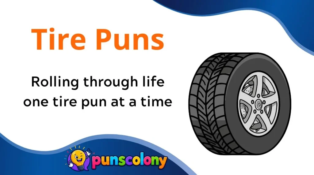 Tire Puns