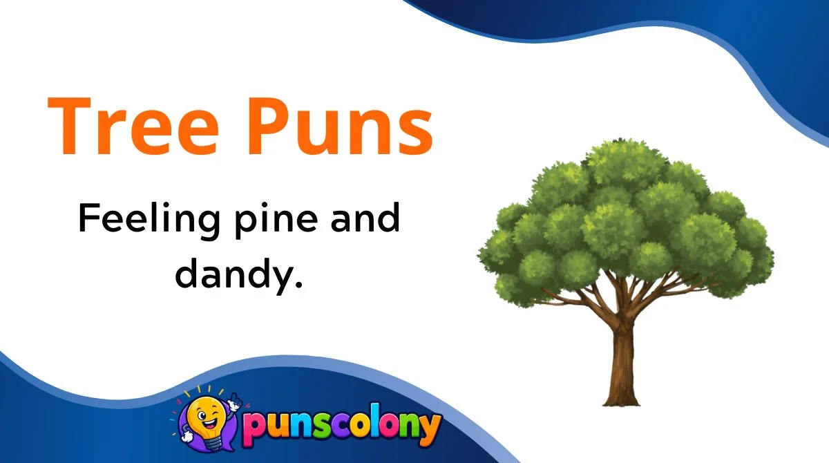Tree Puns