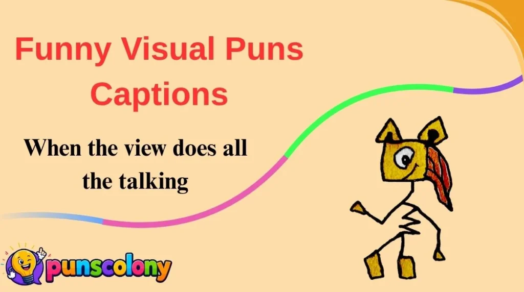 Funny Visual Puns Captions