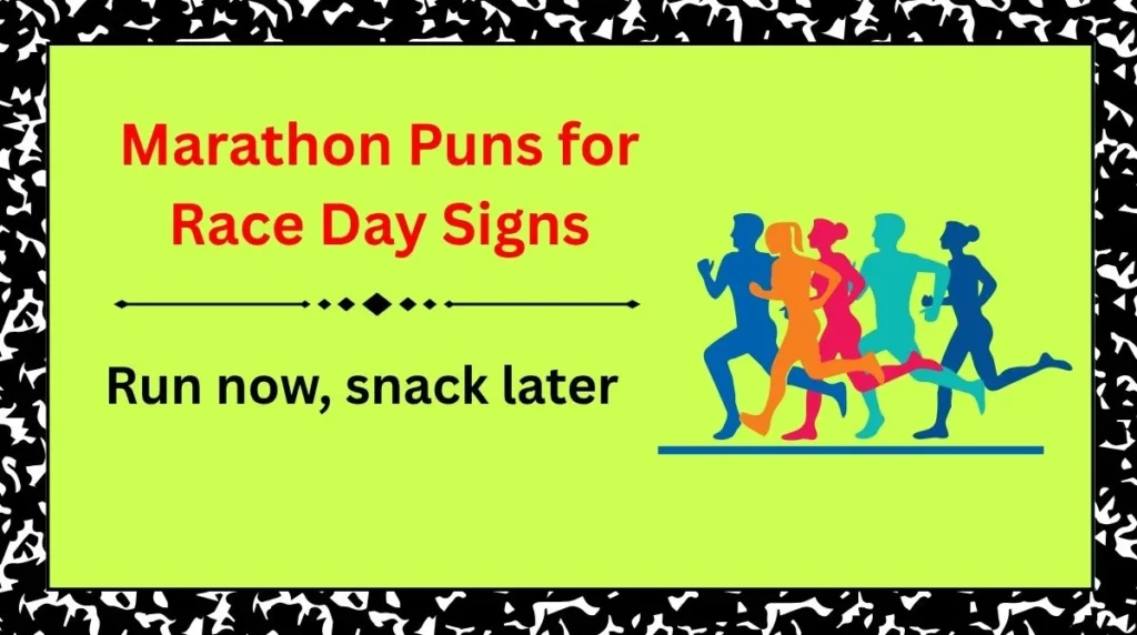 Marathon Puns for Race Day Signs
