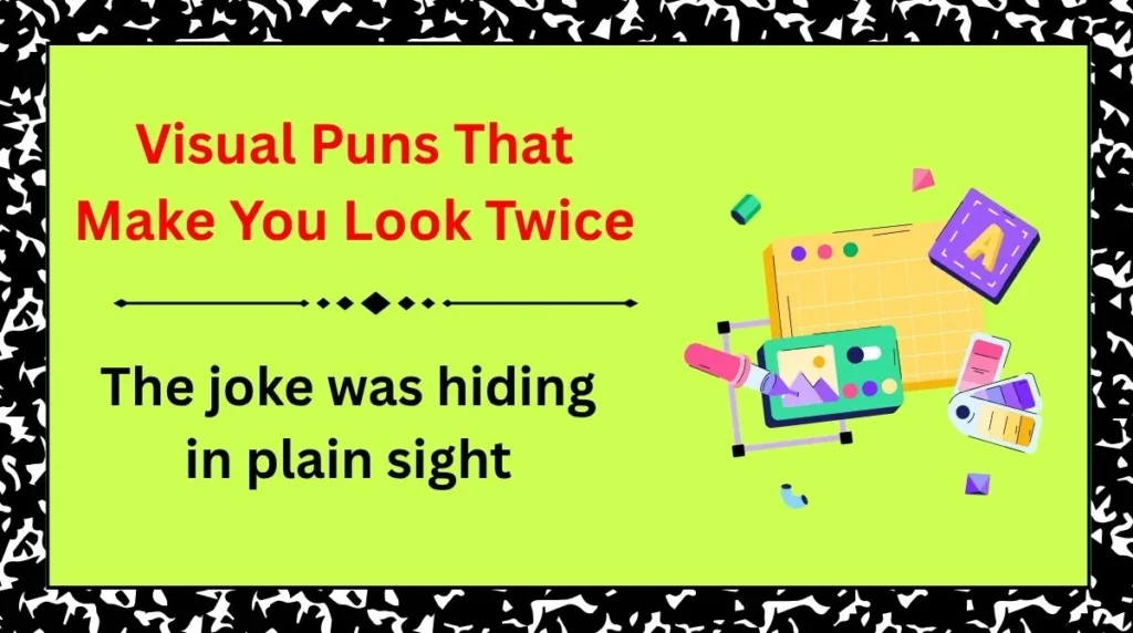 Visual Puns That Make You Look Twice
