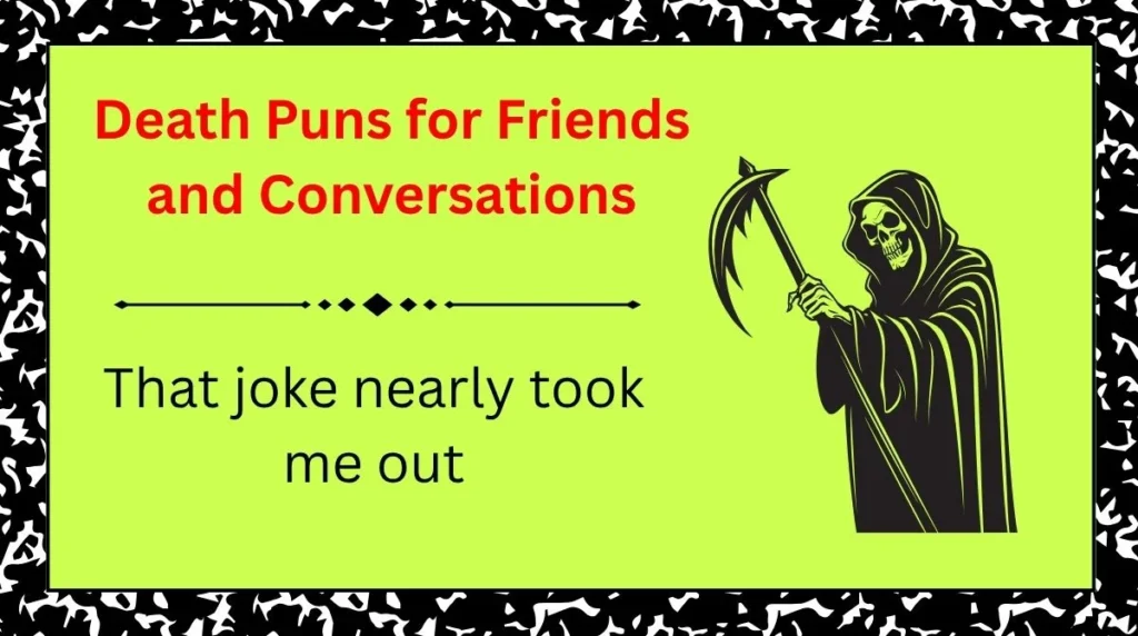 Death Puns for Friends and Conversations