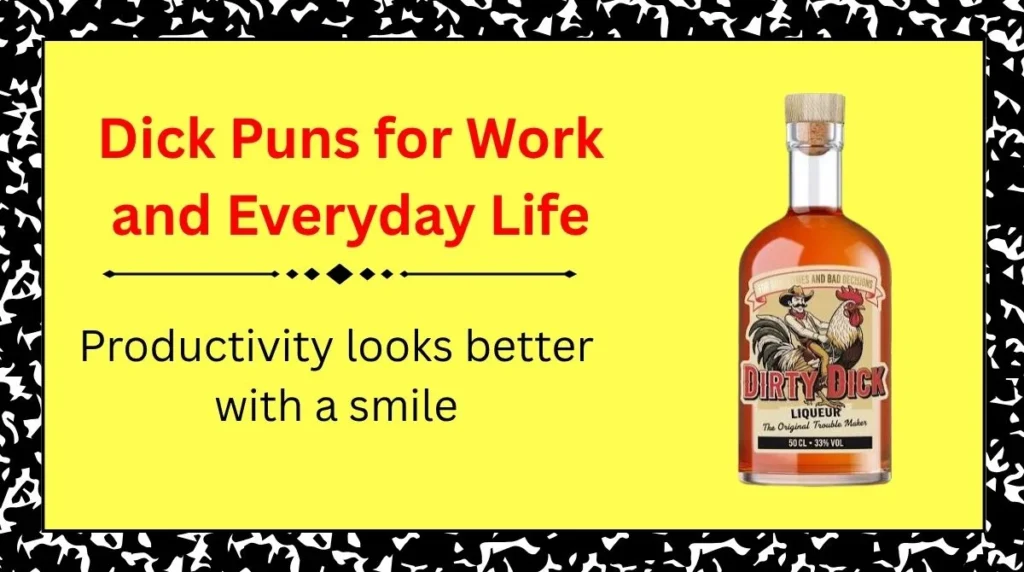 Dick Puns for Work and Everyday Life