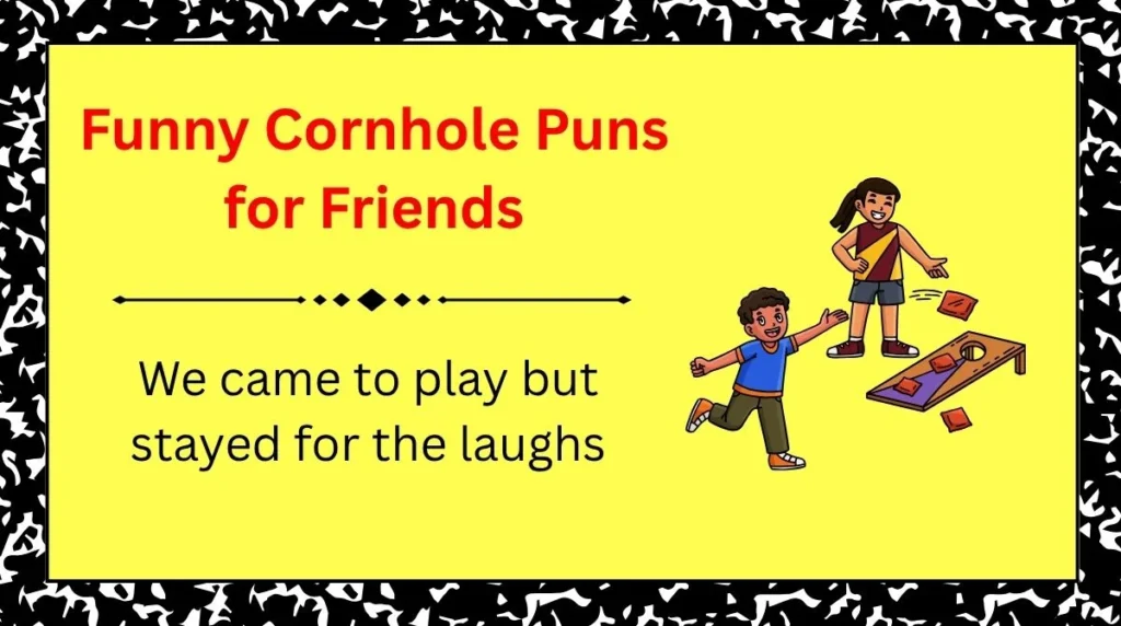 Funny Cornhole Puns for Friends