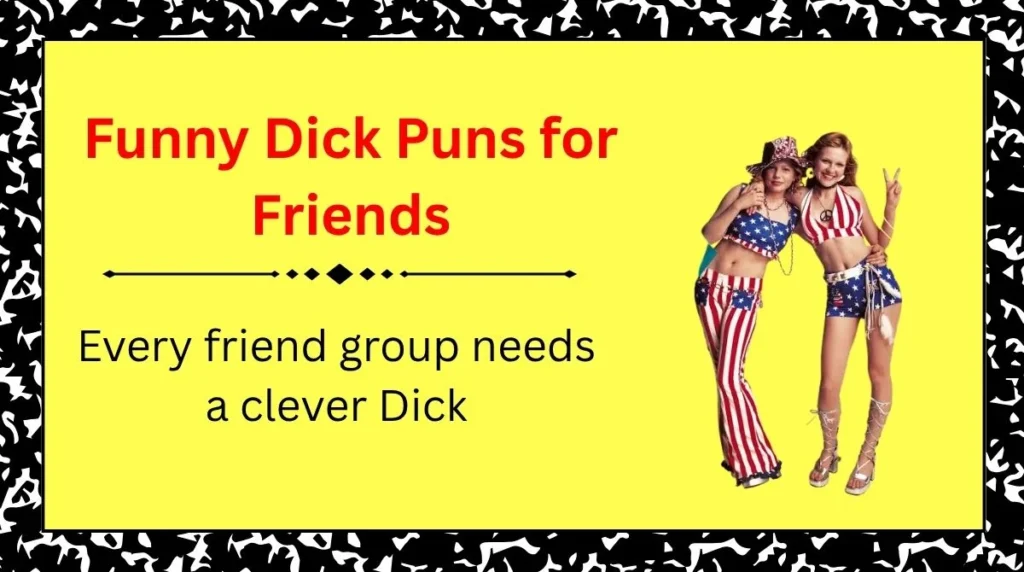 Funny Dick Puns for Friends