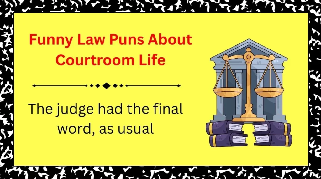 Funny Law Puns About Courtroom Life