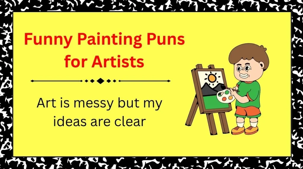 Funny Painting Puns for Artists
