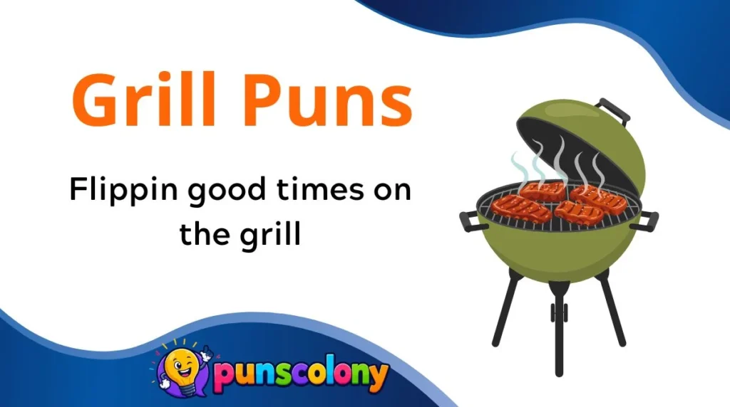 Grill Puns