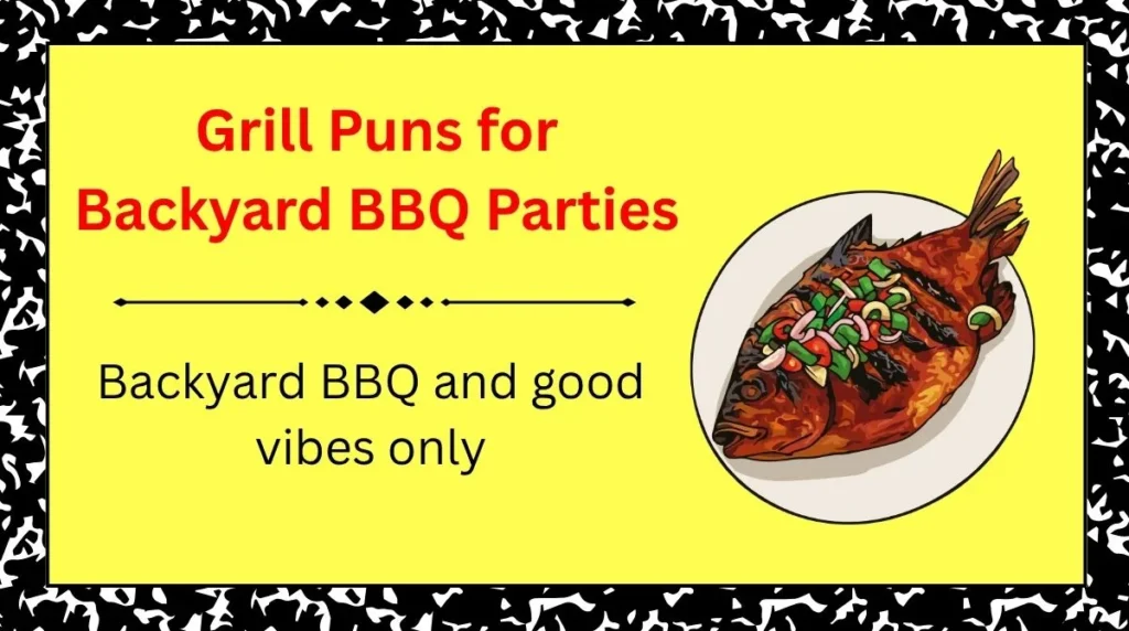 Grill Puns for Backyard BBQ Parties