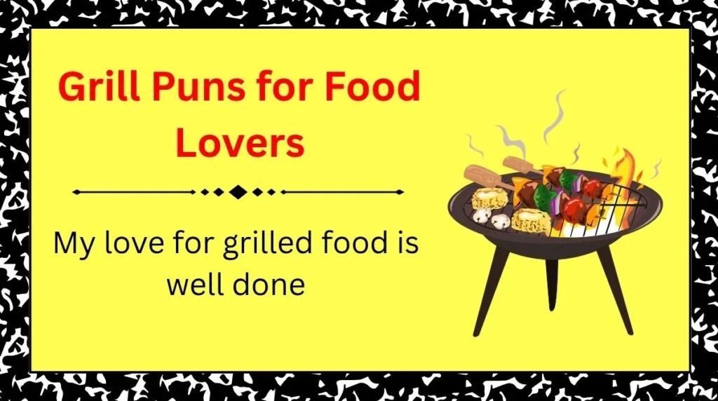 Grill Puns for Food Lovers